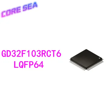 10PCS GD32F103RCT6 LQFP64 združljiva zamenjava za STM32F103RCT6 32-bitni mikrokrmilnik