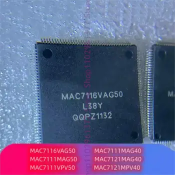 1pcs Novo MAC7116VAG50 MAC7111MAG40 MAC7111MAG50 MAC7111VPV50 MAC7121MAG40 MAC7121MPV40 QFP-144 Mikrokrmilnik čip