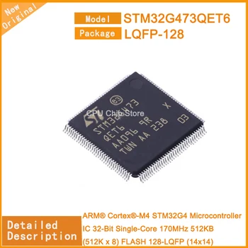 5Pcs/Veliko Novih STM32G473QET6 STM32G473 Mikrokrmilnik IC 32-Bit Single-Core 170MHz 512KB (512K x 8) FLASH 128-LQFP (14x14)