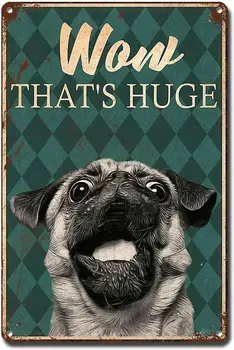 Kovinski Znak Tin Prijavite Wall Art Pug Dog Wow, Da je HugePug DogPug WowFunny Pes Inspirativno Wall Art za Teras 12 * 16inch