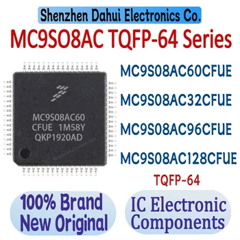 MC9S08AC60CFUE MC9S08AC32CFUE MC9S08AC96CFUE MC9S08AC128CFUE MC9S08AC MC9S08 MC9S MC9, MC, IC, Čip TQFP64 V Zalogi 100% Novih Izvora
